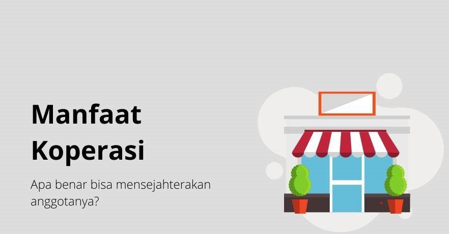 3 Manfaat Menjadi Anggota Koperasi